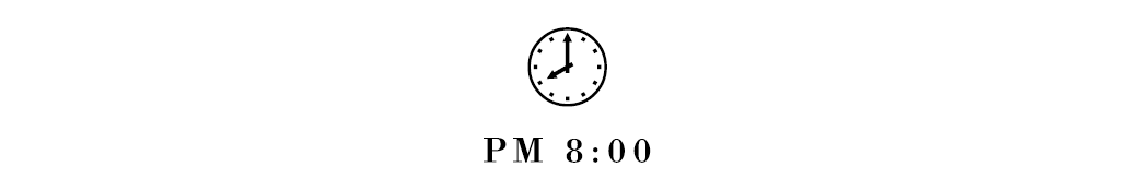 PM　8:00